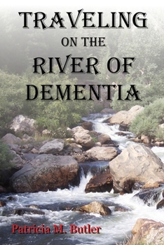Paperback Traveling on the River of Dementia Book