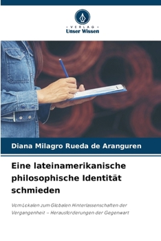 Paperback Eine lateinamerikanische philosophische Identität schmieden [German] Book