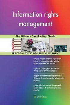 Paperback Information rights management: The Ultimate Step-By-Step Guide Book
