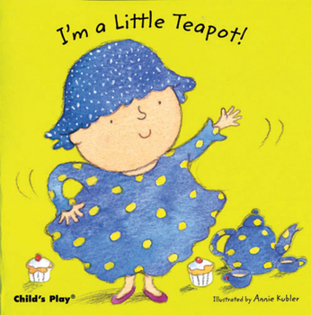 I'm a Little Teapot! (Baby Board Books) - Book  of the Songs and Rhymes - Baby Board Books