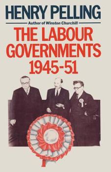 Paperback The Labour Governments, 1945-51 Book