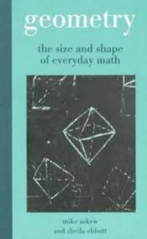 Hardcover Geometry: The Size and Shape of Everyday Math Book