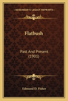 Paperback Flatbush: Past And Present (1901) Book