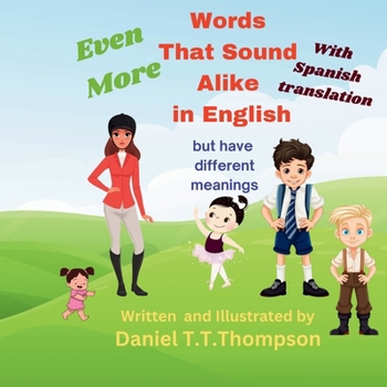 Even More Words That Sound Alike Spanish Version: but have different meanings