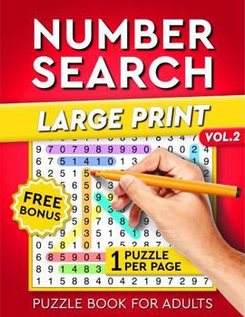 Paperback Number Search Puzzle Book for Adults: Large Print - One Puzzle per Page - Vol. 2 Book