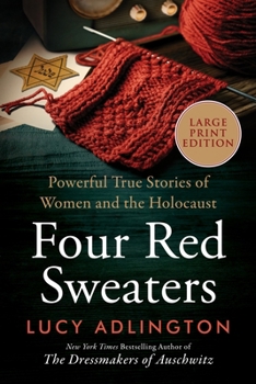 Paperback Four Red Sweaters: Powerful True Stories of Women and the Holocaust [Large Print] Book