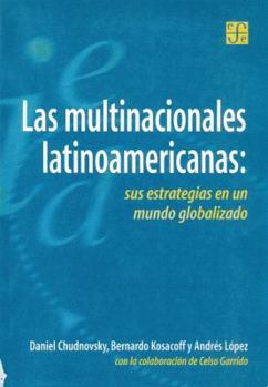 Paperback Las Multinacionales Latinoamericanas: Sus Estrategias En Un Mundo Globalizado Book