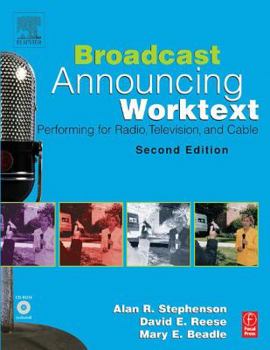 Paperback Broadcast Announcing Worktext: Performing for Radio, Television, and Cable Book