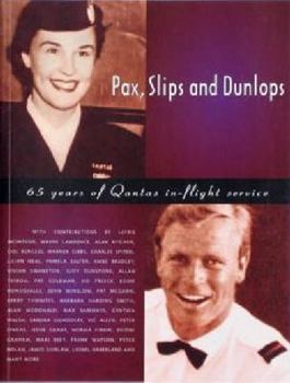Pax, Slips And Dunlops: 65 Years Of Qantas In Flight Service