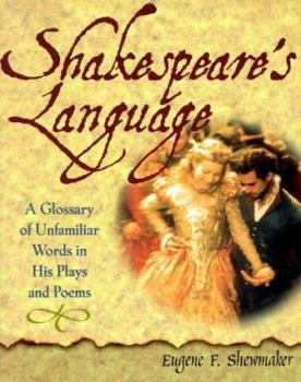 Paperback Shakespeare's Language: A Glossary of Unfamiliar Words in His Plays and Poems Book