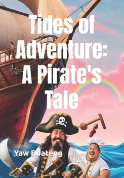 Paperback Tides of Adventure: A Pirate's Tale Book