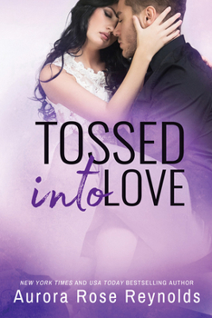 Tossed Into Love - Book #3 of the Fluke My Life