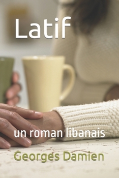 Paperback Latif: un roman libanais [French] Book