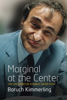 Paperback Marginal at the Center: The Life Story of a Public Sociologist Book