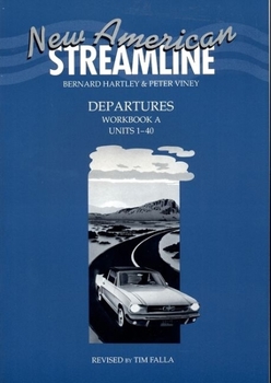 Paperback New American Streamline Departures - Beginner: An Intensive American English Series for Beginners: Departures Workbook a (Units 1-40): A Book