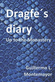Paperback Dragfe´s Diary: Up to the Monastery Book