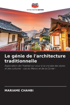 Le génie de l'architecture traditionnelle (French Edition)