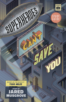 Paperback Superheroes Can't Save You: Study Guide Book