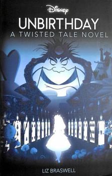 Paperback Disney Alice in Wonderland: Unbirthday (Twisted Tales) Book