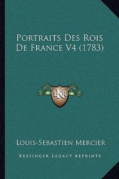 Portraits Des Rois De France V4