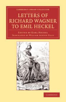 Paperback Letters of Richard Wagner to Emil Heckel Book