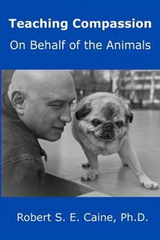 Paperback Teaching Compassion: On Behalf of the Animals Book