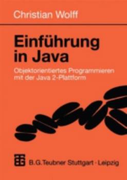 Paperback Einführung in Java: Objektorientiertes Programmieren Mit Der Java 2-Plattform [German] Book