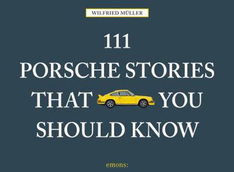 Hardcover 111 Porsche Stories You Should Know Revised & Updated Book