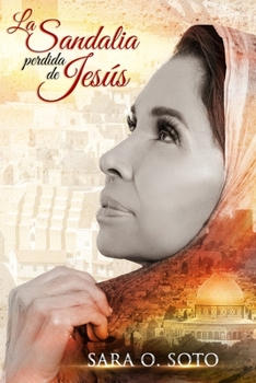 Paperback La Sandalia Perdida de Jesús: La Sandalia de Jesús [Spanish] Book
