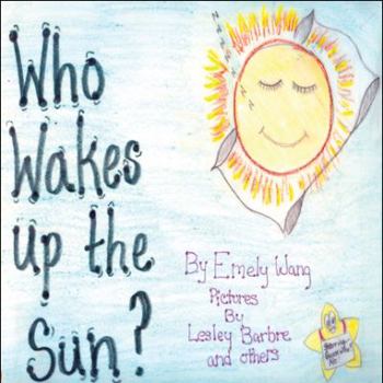 Paperback Who Wakes Up the Sun? Book