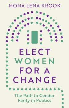 Paperback Elect Women for a Change: The Path to Gender Parity in Politics Book