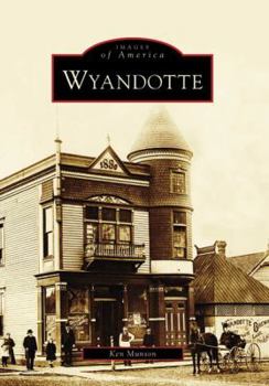 Wyandotte - Book  of the Images of America: Michigan