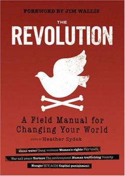 Paperback The Revolution: A Field Manual for Changing Your World Book