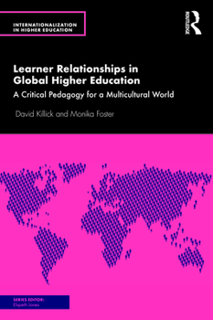 Paperback Learner Relationships in Global Higher Education: A Critical Pedagogy for a Multicultural World Book