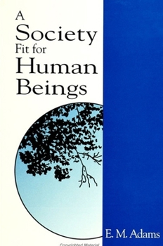 Paperback A Society Fit for Human Beings Book