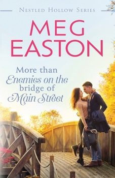 Paperback More than Enemies on the Bridge of Main Street: A Sweet Small Town Romance Book