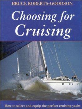 Hardcover Choosing for Cruising: How to Select and Equip the Perfect Cruising Yacht Book