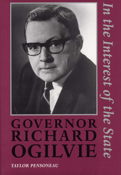 Hardcover Governor Richard Ogilvie: In the Interest of the State Book