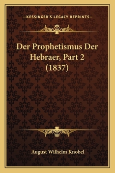 Paperback Der Prophetismus Der Hebraer, Part 2 (1837) [German] Book