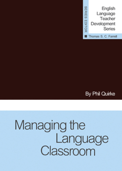 Managing the Language Classroom - Book  of the English Language Teacher Development