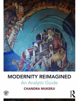 Paperback Modernity Reimagined: An Analytic Guide Book