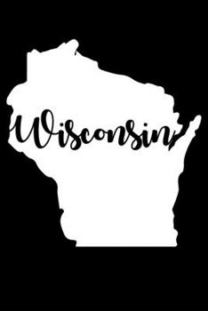 Paperback Wisconsin: A Journal, Notepad, or Diary to write down your thoughts. - 120 Page - 6x9 - College Ruled Journal - Writing Book, Per Book