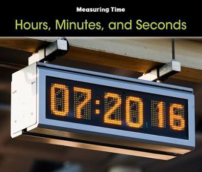Hours, Minutes, and Seconds - Book  of the Measuring Time