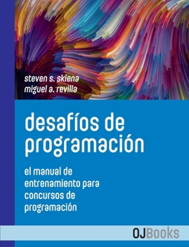 Paperback Desafíos de programación: El manual de entrenamiento para concursos de programación [Spanish] Book