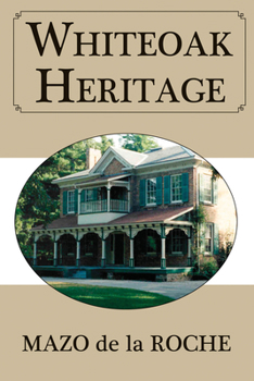 Whiteoak Heritage - Book #5 of the Jalna