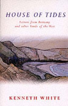 Paperback House of Tides: Letters from Brittany and Other Lands of the West Book