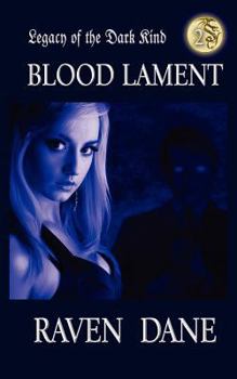 Legacy of the Dark Kind: Blood Lament (Book 2) - Book #2 of the Legacy of the Dark Kind
