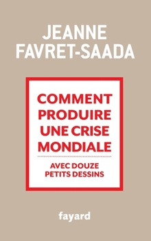 Paperback Comment produire une crise mondiale avec douze petits dessins [French] Book