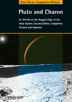 Pluto and Charon: Ice Worlds on the Ragged Edge of the Solar System - Book  of the University of Arizona Space Science Series