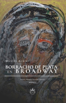 Paperback Borracho de plata en Broadway [Spanish] Book